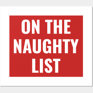 On The Naughty List Christmas Xmas Holidays Posters and Art